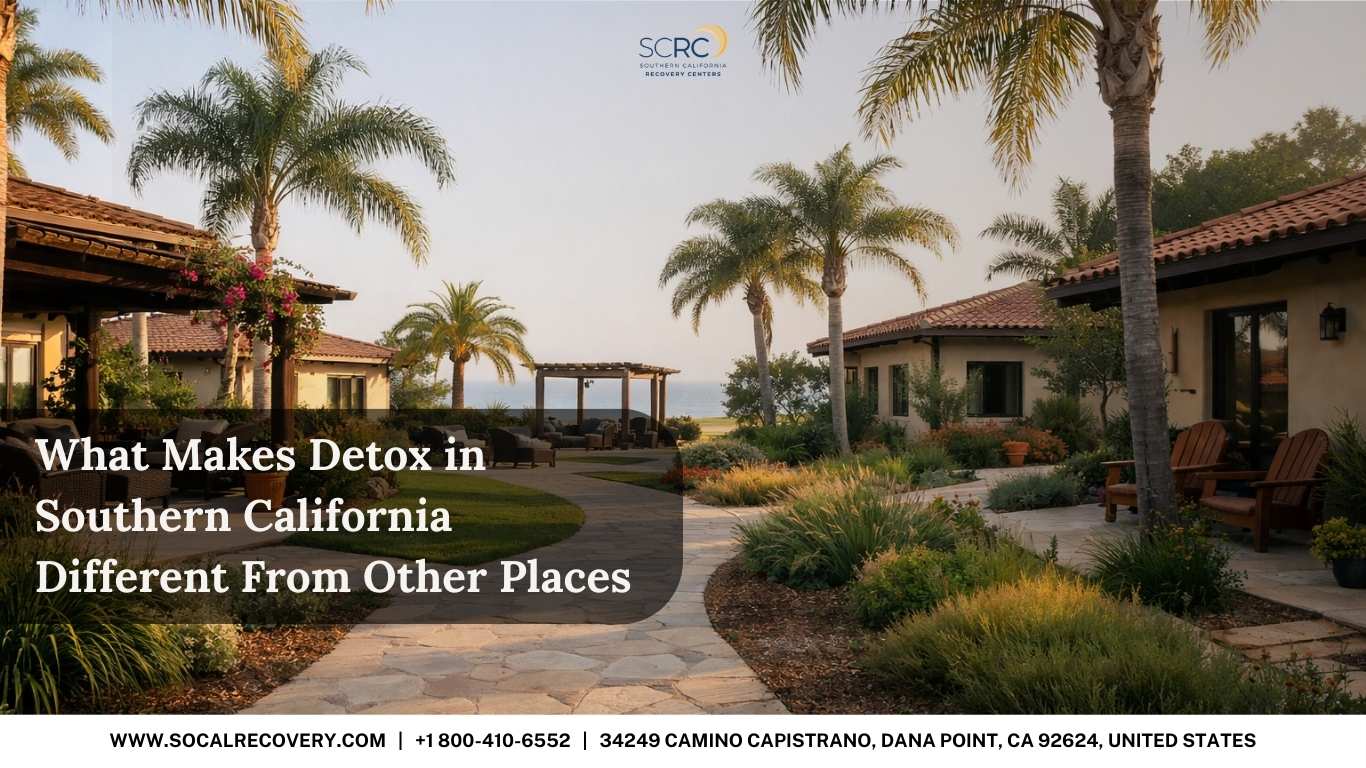 What Makes Detox in Southern California Different From Other Places
