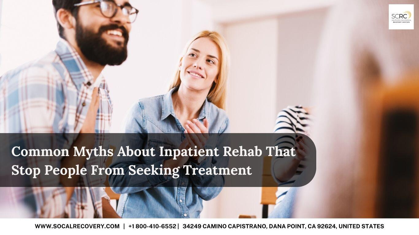 Common Myths About Inpatient Rehab